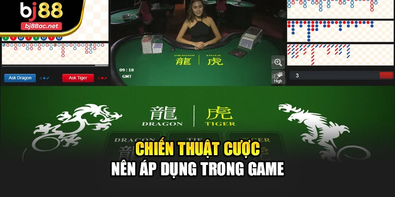 Chiến thuật cược nên áp dụng trong game