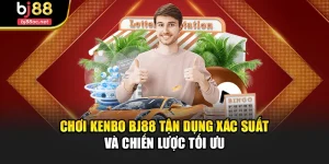 Chơi Kenbo Bj88 Tận Dụng Xác Suất Và Chiến Lược Tối Ưu