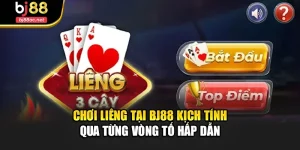 Chơi Liêng Tại Bj88 Kịch Tính Qua Từng Vòng Tố Hấp Dẫn