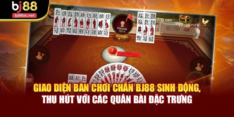Giao diện bàn chơi Chắn BJ88 sinh động, thu hút với các quân bài đặc trưng