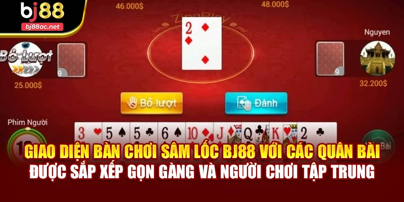 Giao diện bàn chơi Sâm Lốc BJ88 với các quân bài được sắp xếp gọn gàng và người chơi tập trung