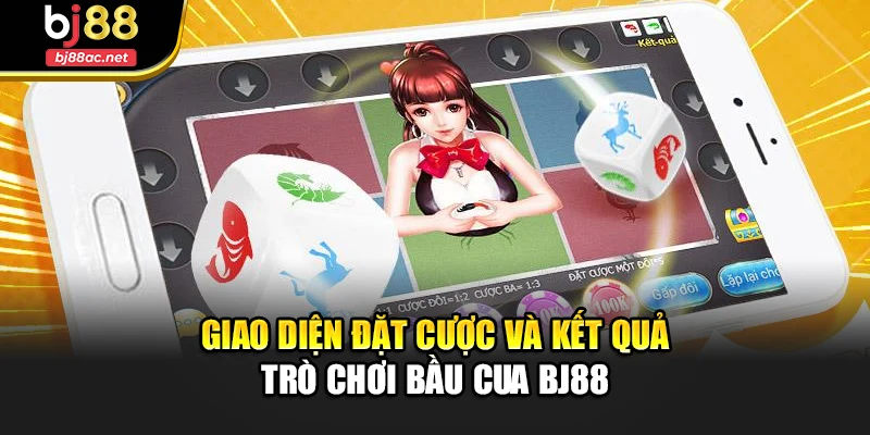 Giao diện đặt cược và kết quả trò chơi Bầu Cua Bj88