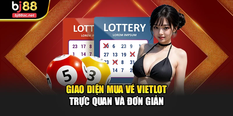 Giao diện mua vé Vietlot trực quan và đơn giản