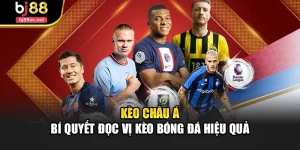 Kèo Châu Á – Bí Quyết Đọc Vị Kèo Bóng Đá Hiệu Quả